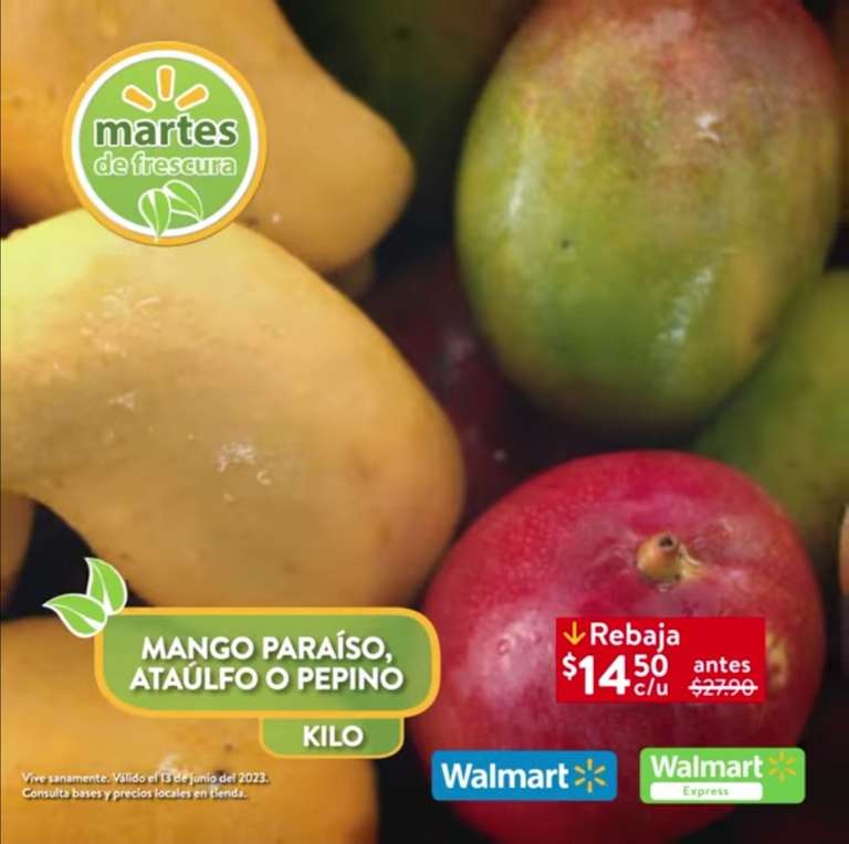 Walmart: Martes de Frescura 13 Junio: Jitomate ó Cebolla $11.50 kg • Mango Ataulfo ó Paraíso ó Pepino $14.50 kg • Manzanas ó Pera $29.90 kg