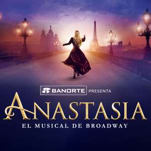 Ticketmaster (Banorte Members): Anastasia en Teatro Telcel con 40% y 3 MSI. Solo con Banorte