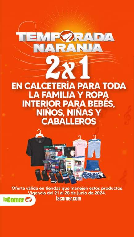La Comer: Temporada Naranja (12° Oferta Estelar): 2x1 en calcetería para toda la familia y ropa interior bebés, niños, niñas y caballeros