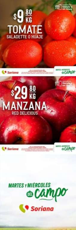 Soriana Híper y Súper: Martes y Miércoles del Campo 2 y 3 Agosto: Jitomate Saladet $9.80 kg • Manzana Red $29.80 kg