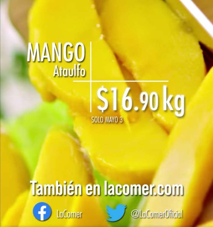 La Comer y Fresko: Miércoles de Plaza 3 Mayo: Sandía $6.90 kg • Mango Ataulfo $16.90 kg • Manzana Red $29.90 kg • Fresa $39.90 pza.