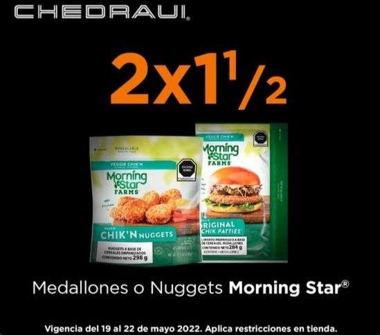 Chedraui: 2 x 1½ en Medallones o Nuggets Morning Star
