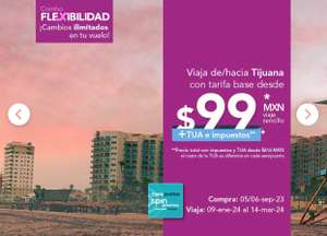 Volaris: Viaja de/hacia Tijuana con tarifa base desde $99*MXN, viaje sencillo. | Para viajar ENERO/MARZO