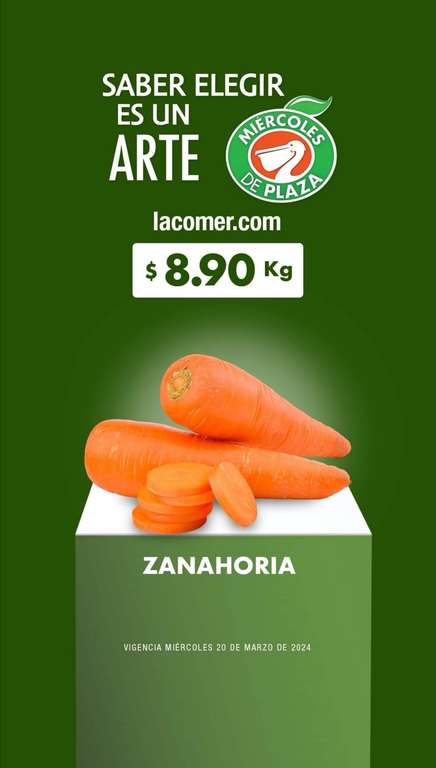 La Comer y Fresko: Miércoles de Plaza 20 Marzo: Zanahoria $8.90 kg • Jitomate $14.90 kg • Melón $16.90 kg • Mango Ataulfo $29.90 kg