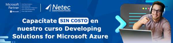 Netec: Curso AZ-204 Developing Solutions for Microsoft Azure en Español (Gratis)