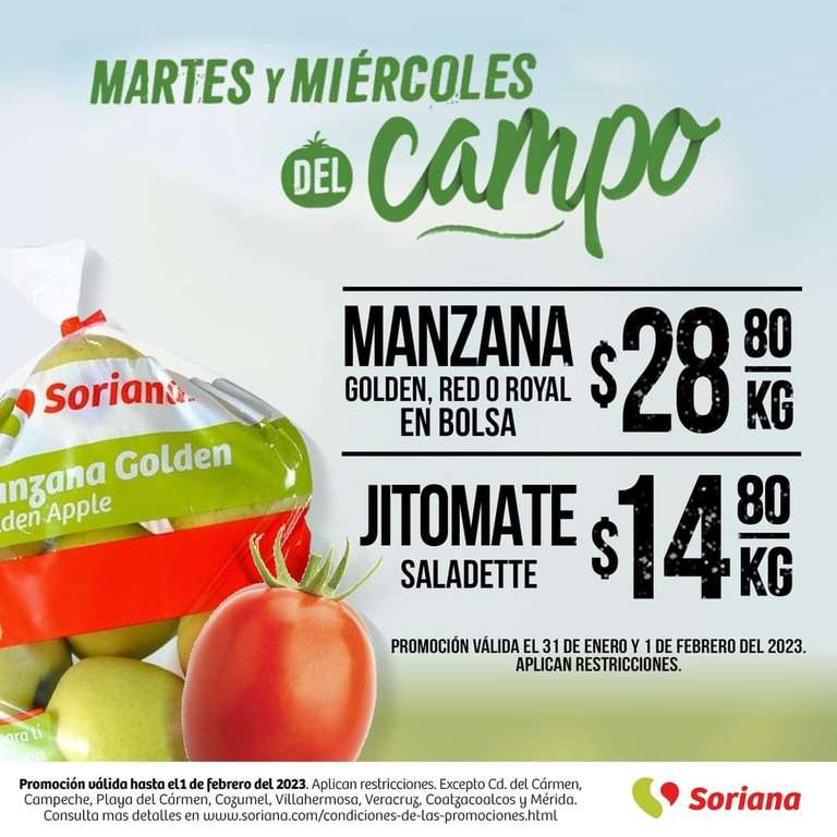 Soriana: Martes y Miércoles del Campo 31 Enero y 1 Febrero: Jitomate $14.80 kg • Manzanas Golden, Red ó Gala en Bolsa $28.80 kg.