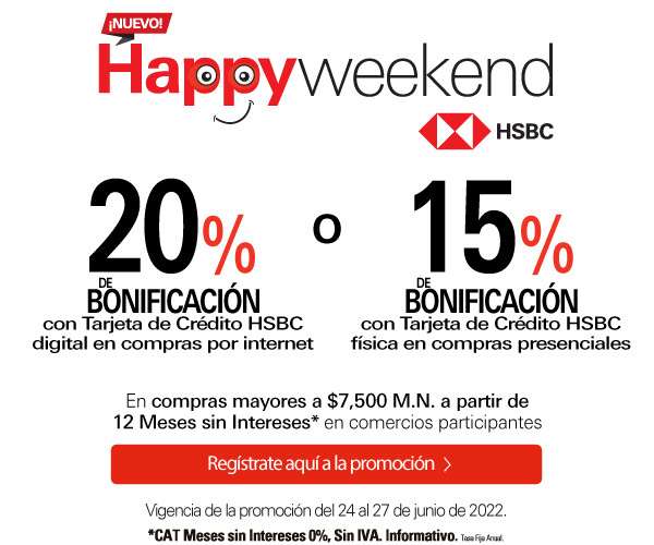 HSBC Happy Weekend (20% o 15% de Bonificación con Tarjeta Digital o Física)