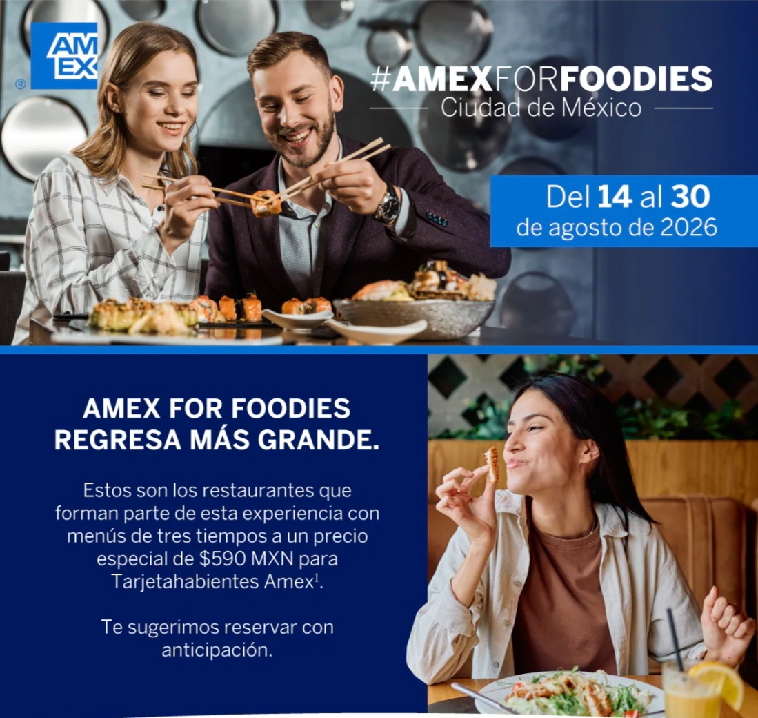 American Express: Amex for foodies, del 14 al 30 de agosto, menú 3 tiempos a precio especial $590 p/p,