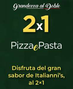 Italianni's: 2x1 Pizzas y Pastas seleccionadas
