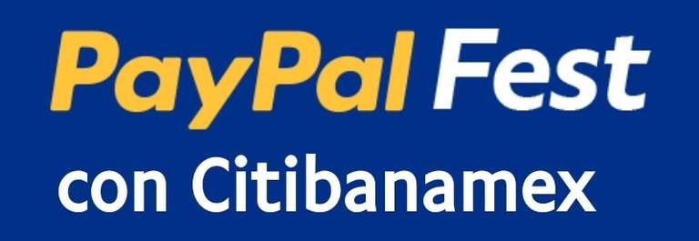 PayPal Fest con Citibanamex: Solo el 5 de Septiembre - Hasta $2,400 pesos en cupones en compras a MSI