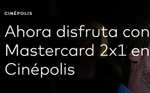 Mastercard: Cupón Cinépolis 2x1 VIP