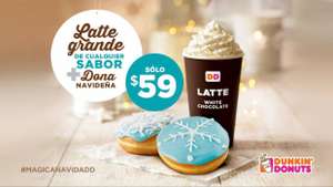 Dunkin' Donuts: Latte grande (de cualquier sabor) + dona navideña por $59
