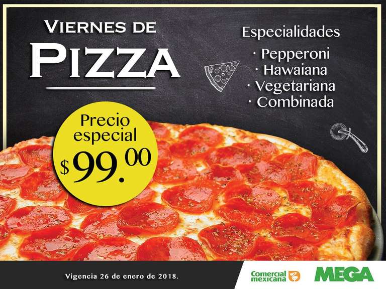 COMERCIAL MEXICANA VIERNES DE PIZZA