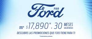 Ford: Ofertas en Autos, Figo enganche del 10% + 30 msi + apertura sin costo