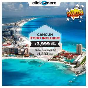 Clickonero: Cancún todo incluido alimentos, vuelo, hospedaje 3 noches. Solo 9-12 septiembre