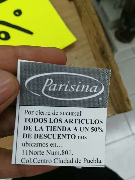 Puebla: Parisina. todo al 50% por cierre de tienda 11 sur