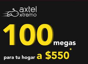 Axtel X-TREMO: 100 Megas simétricos por $550 pesos (pronto pago)