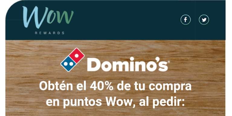 Domino's Pizza: 80% en puntos wow (40% real)