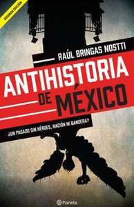 El Sótano: Libro "Antihistoria de México"