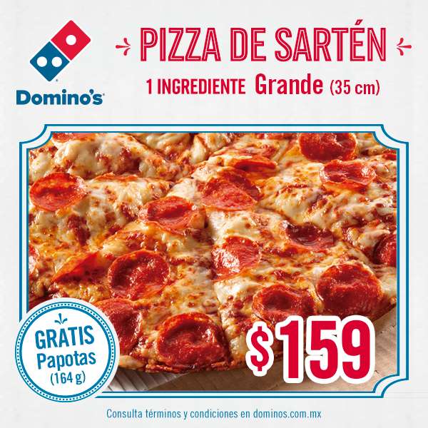 Domino's Pizza: pizza de sarten grande mas papotas por $159, con cupon (mostrador y telefono)