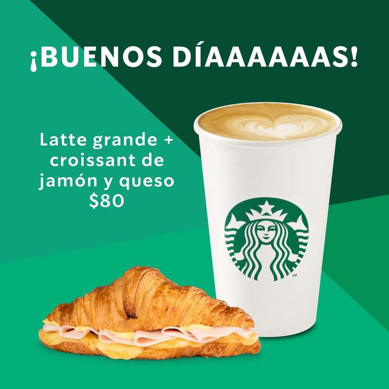 Starbucks: Latte Grande + Croissant $80 (Todo el año )