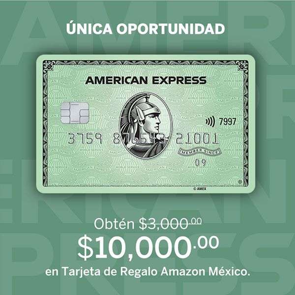 American Express: $10,000 en AMAZON al adquirir La Tarjeta - SIN anualidad el primer año.