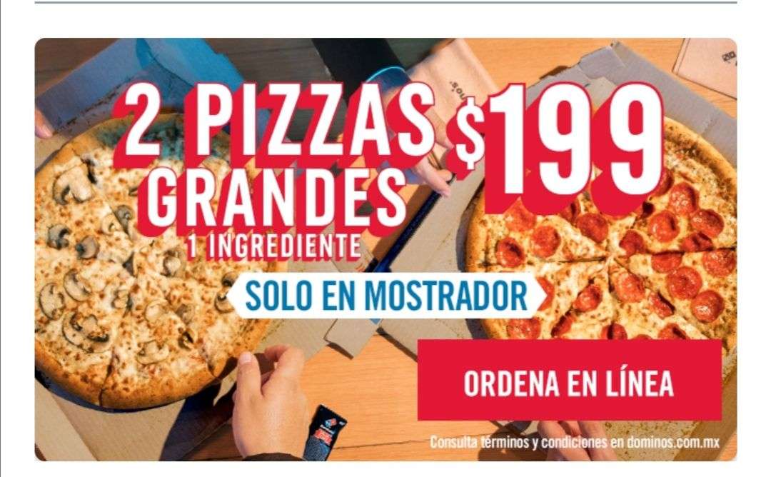rompecabezas política Agresivo Domino's Pizza: dos pizzas grandes de un ingrediente por $199 (SOLO EN  MOSTRADOR). - promodescuentos.com