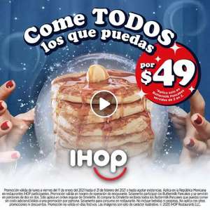 IHOP: Come Todos los Pancakes que Puedas por $49 (también otras promociones)