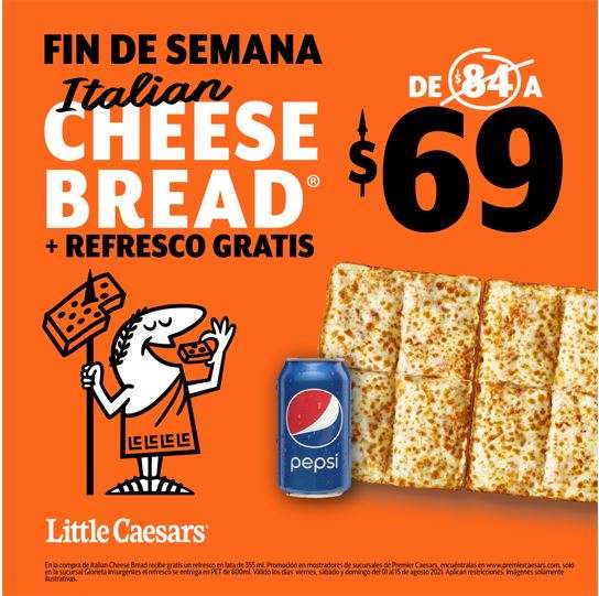Refresco GRATIS en la compra de Italian Cheese Bread - Little Caesars Premier