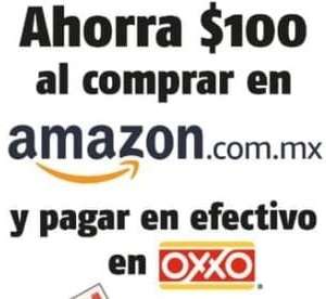 Descuento de $100 en Amazon Pagando en Oxxo (primera compra) y Otras Promociones
