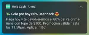 Hola Cash: Solo por hoy 80% CashBack. Tope $100