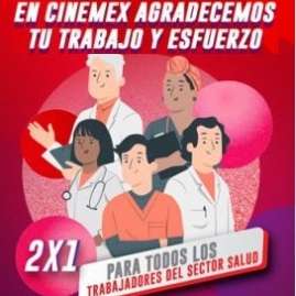 Cinemex: 2x1 Para Todos los Trabajadores del Sector Salud