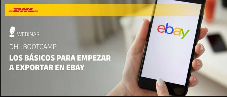 DHL Webinar: Los básicos para empezar a exportar en Ebay ( 21 de octubre , 1PM )
