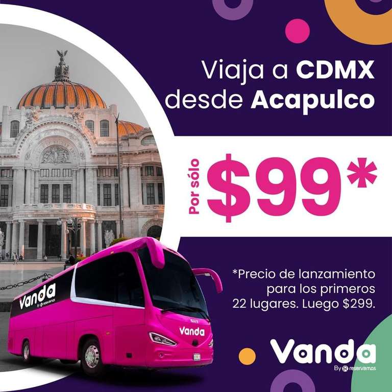Vanda By Reservamos:viaje Acapulco-CDMX y viceversa