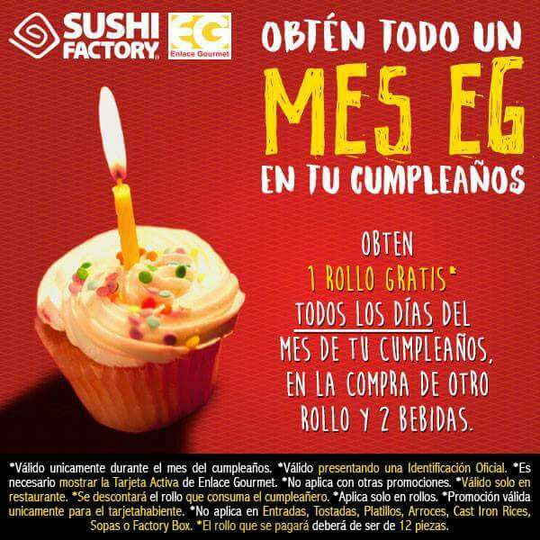 Sushi Factory: ROLLO GRATIS todo el mes de tu cumpleaños, en la compra de otro rollo y 2 bebidas.