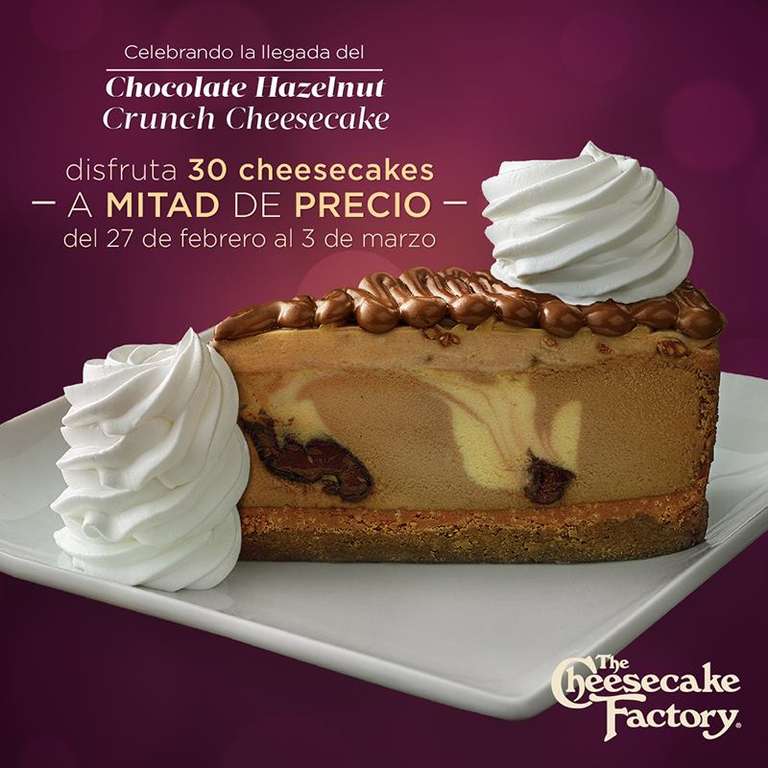 The Cheesecake Factory: 30 Cheesecakes a mitad de precio del 27 de Febrero al 3 de Marzo