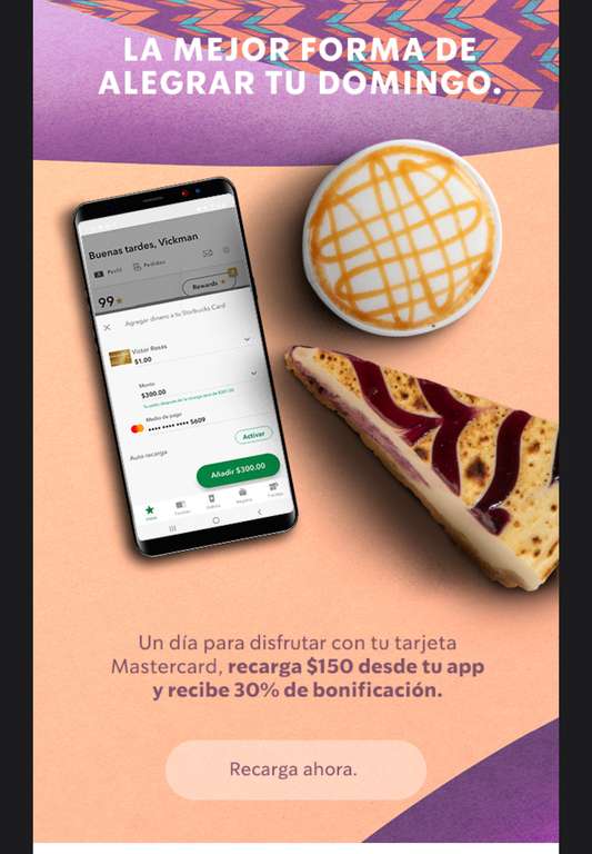 Starbucks: Recarga $150 desde la app con tarjetas MasterCard y obtén 30% de Bonificación