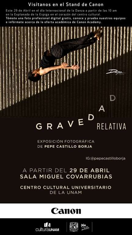 Canon: Fotografías Profesionales Gratuitas en exposición de UNAM de Pepe Castillo Borja