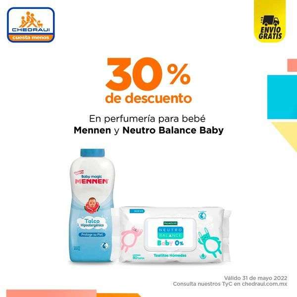 Chedraui: 30% de descuento perfumería para bebé Mennen y Neutro Balance Baby