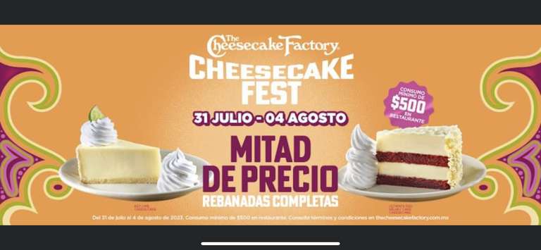 Cheesecake Factory Fest | Rebanadas al 50% con Consumo mínimo de $500