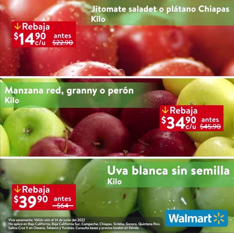 Walmart: Martes de Frescura 14 Junio: Jitomate ó Plátano $14.90 kg • Manzana Red, Granny ó Golden $34.90 kg • Uva Blanca $39.90 kg