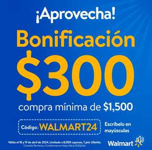 Walmart: Cupón de $300 en compras mínimas de $1500 (Solo Walmart Super)