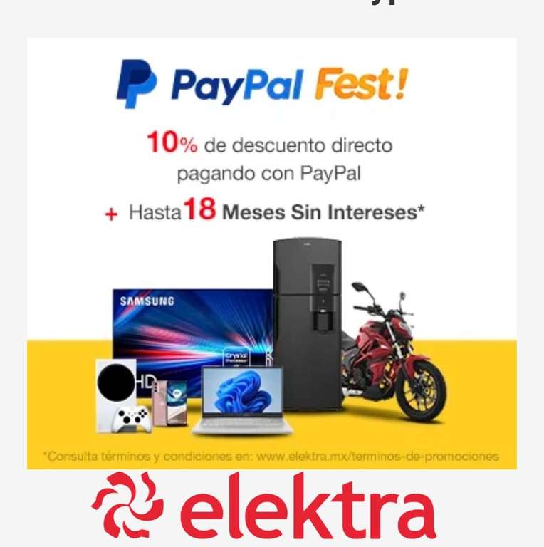 PayPal Fest, ELEKTRA: 10% de Dcto. Directo con PayPal, Hasta 18MSI, combinables con la promode PayPal para Ganar Cupon dependiendo del Banco