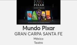 Ticketmaster: 2x1 Mundo Pixar Carpa Santa Fe