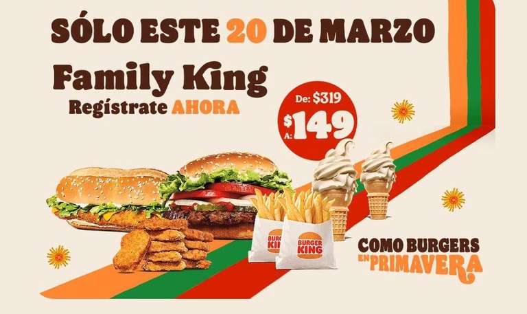Burger King: Family King a solo $149 solo el 20 de Marzo