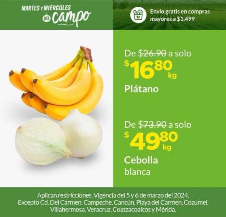 Soriana: Martes y Miércoles del Campo 5 y 6 Marzo: Plátano $16.80 kg • Cebolla Blanca $49.80 kg