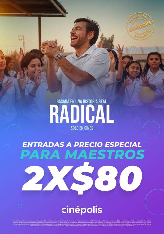 Cinépolis - 2 boletos tradicional 2D x $80 Precio especial maestros para película "Radical"