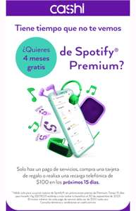 Cashi: Spotify 4 meses gratis al realizar alguna compra, pago de servicios o compra de tarjetas de regalo con el mínimo de $100