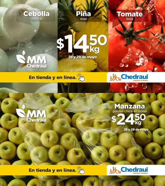 Chedraui: MartiMiércoles de Chedraui: Cebolla ó Piña ó Jitomate Bola $14.50 kg • Manzana Golden en Bolsa $24.50 kg