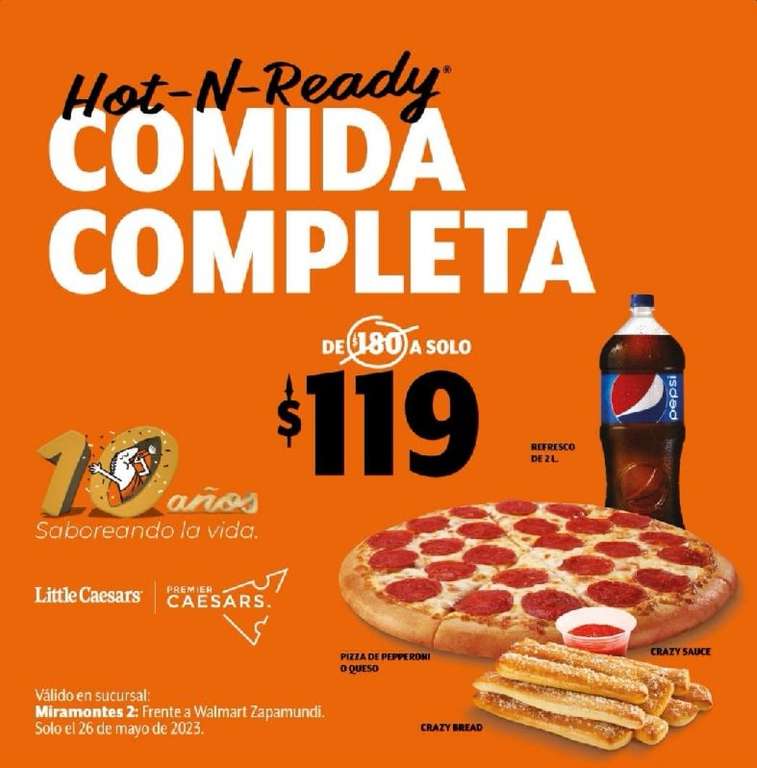 Little Caesars Miramontes 2: Pizzas Gratis y Comida Completa $119 sólo Viernes 26 de Mayo